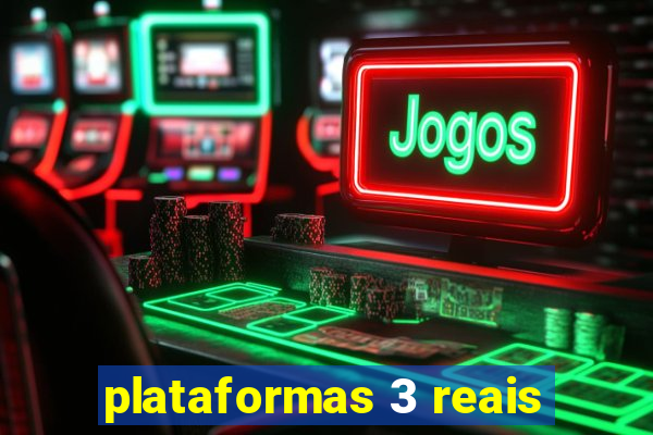 plataformas 3 reais